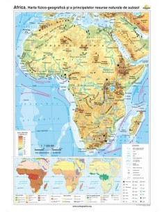 Africa. Harta fizico-geografica si a principalelor resurse naturale de subsol